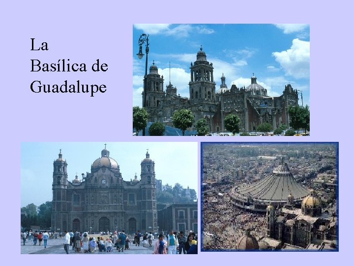La Basílica de Guadalupe 