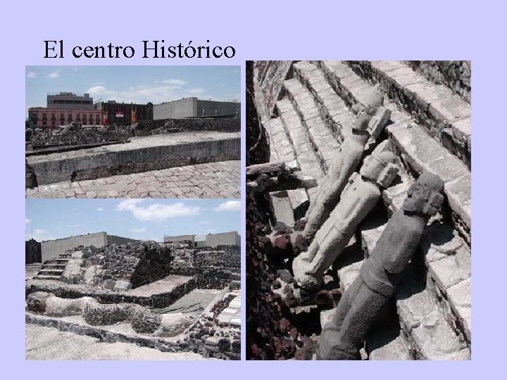 El centro Histórico 