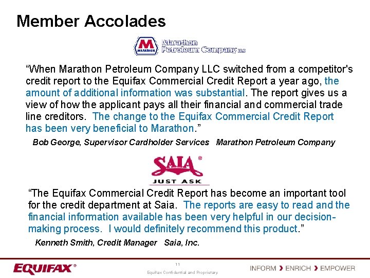 Member Accolades “When Marathon Petroleum Company LLC switched from a competitor's credit report to