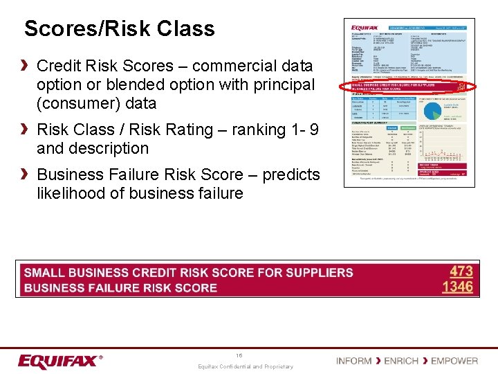 Scores/Risk Class Credit Risk Scores – commercial data option or blended option with principal