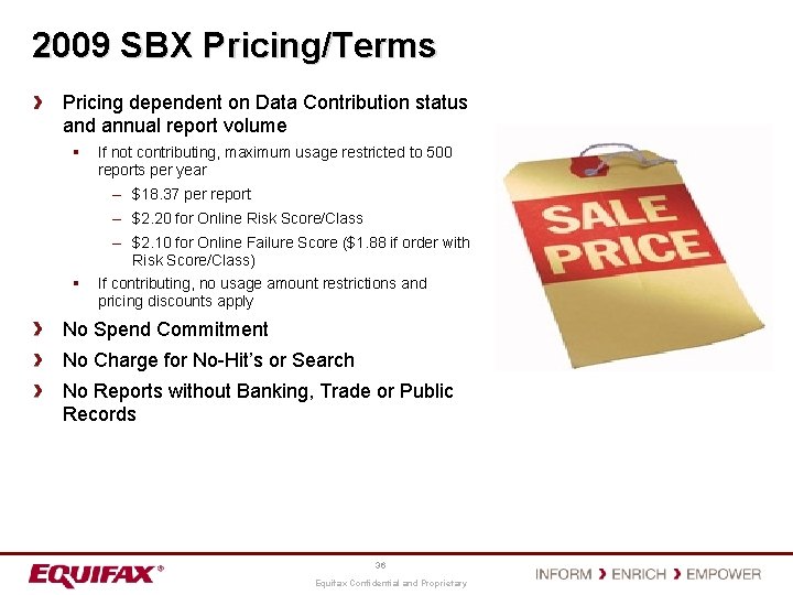 2009 SBX Pricing/Terms Pricing dependent on Data Contribution status and annual report volume §