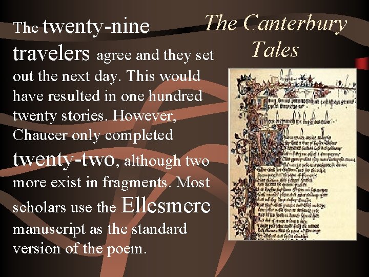 The Canterbury Tales travelers agree and they set The twenty-nine out the next day.