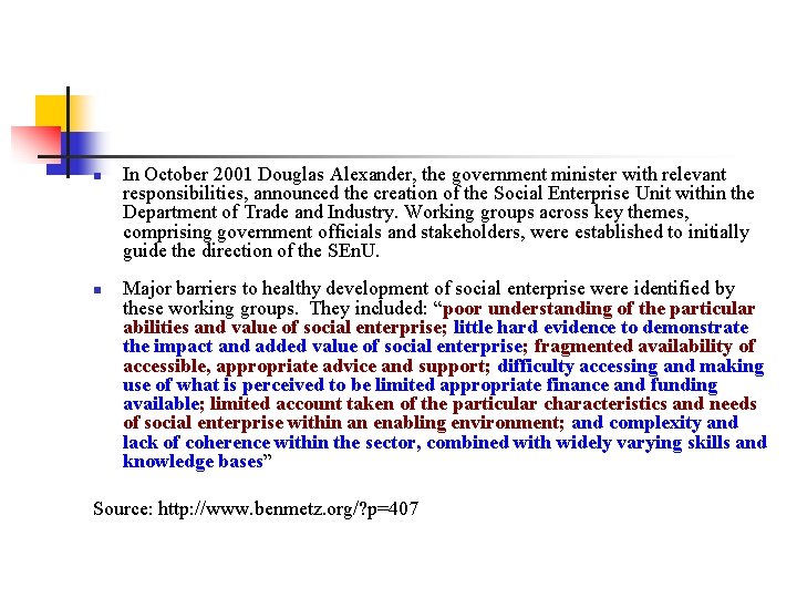 n n In October 2001 Douglas Alexander, the government minister with relevant responsibilities, announced