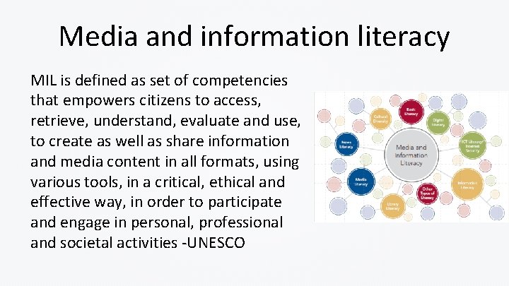 Media and information literacy MIL is defined as set of competencies that empowers citizens