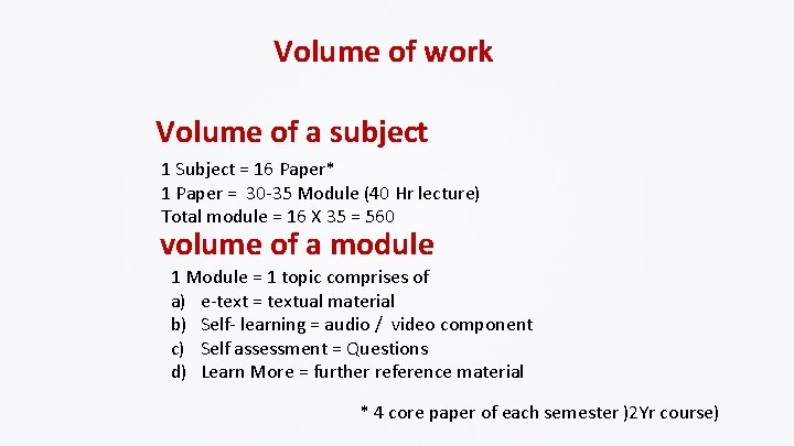 Volume of work Volume of a subject 1 Subject = 16 Paper* 1 Paper