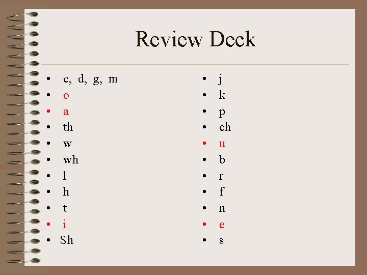 Review Deck • • • c, d, g, m o a th w wh