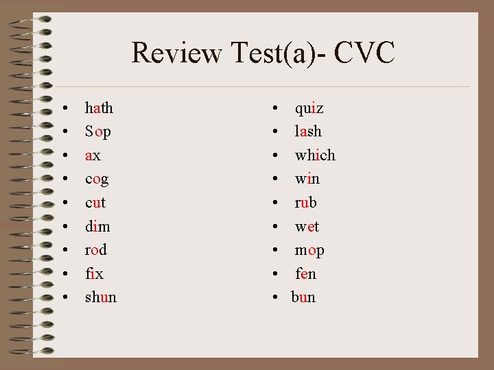 Review Test(a)- CVC • • • hath Sop ax cog cut dim rod fix
