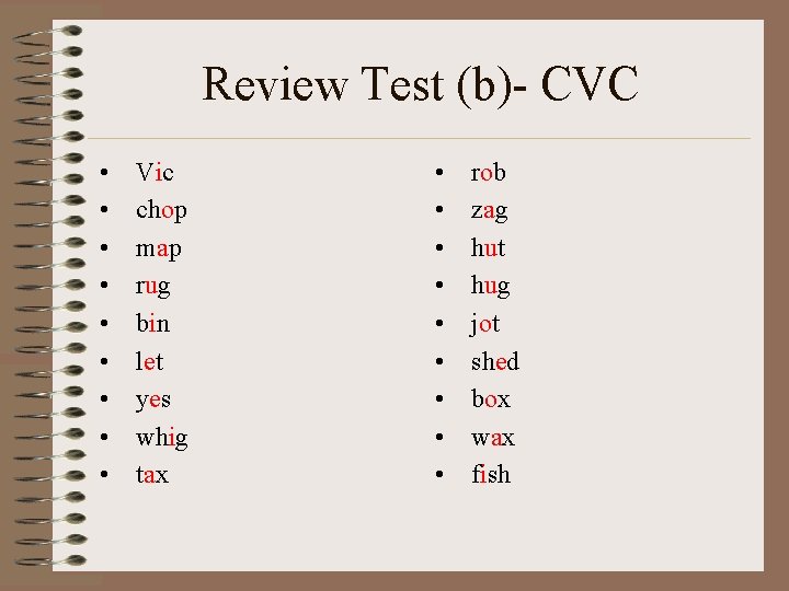 Review Test (b)- CVC • • • Vic chop map rug bin let yes