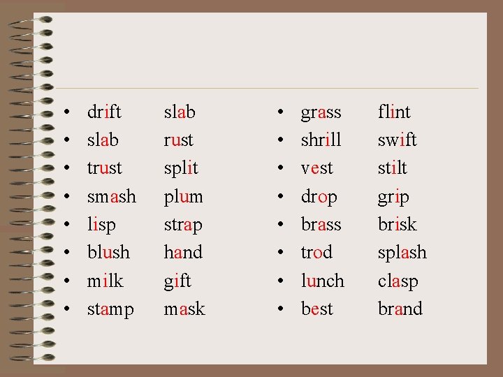  • • drift slab trust smash lisp blush milk stamp slab rust split