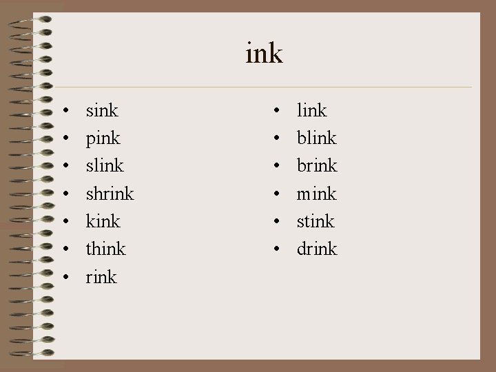 ink • • sink pink slink shrink kink think rink • • • link