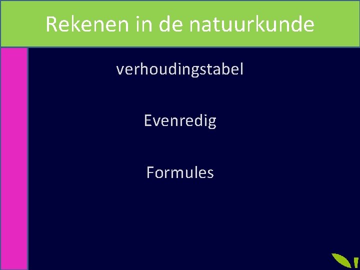 Rekenen in de natuurkunde verhoudingstabel Evenredig Formules 