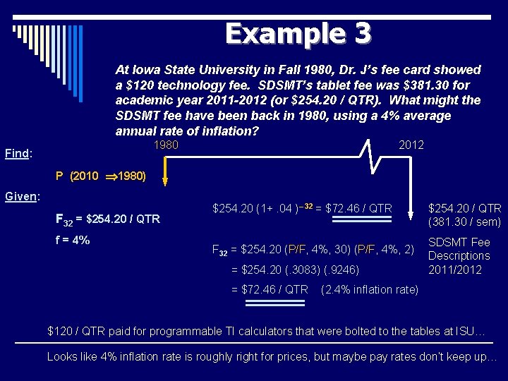 Example 3 At Iowa State University in Fall 1980, Dr. J’s fee card showed