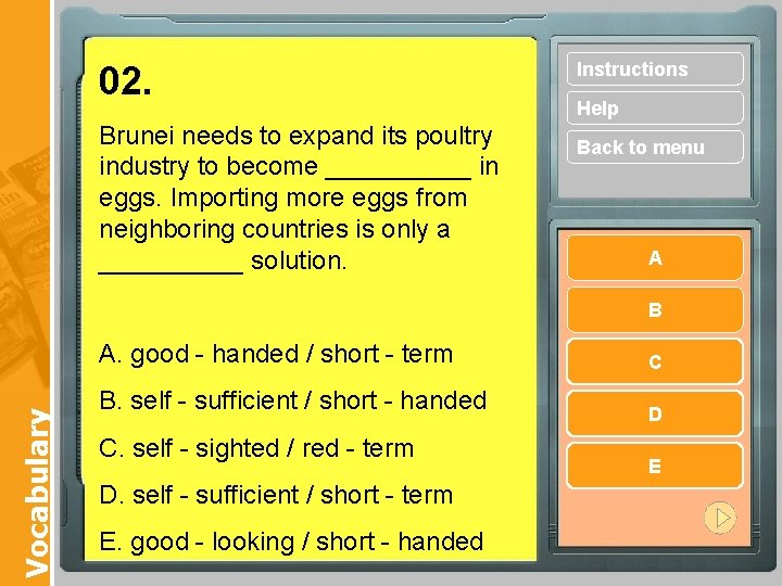 02. Brunei needs to expand its poultry industry to become _____ in eggs. Importing