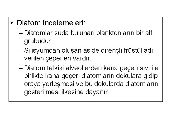 • Diatom incelemeleri: – Diatomlar suda bulunan planktonların bir alt grubudur. – Silisyumdan • Diatom incelemeleri: – Diatomlar suda bulunan planktonların bir alt grubudur. – Silisyumdan