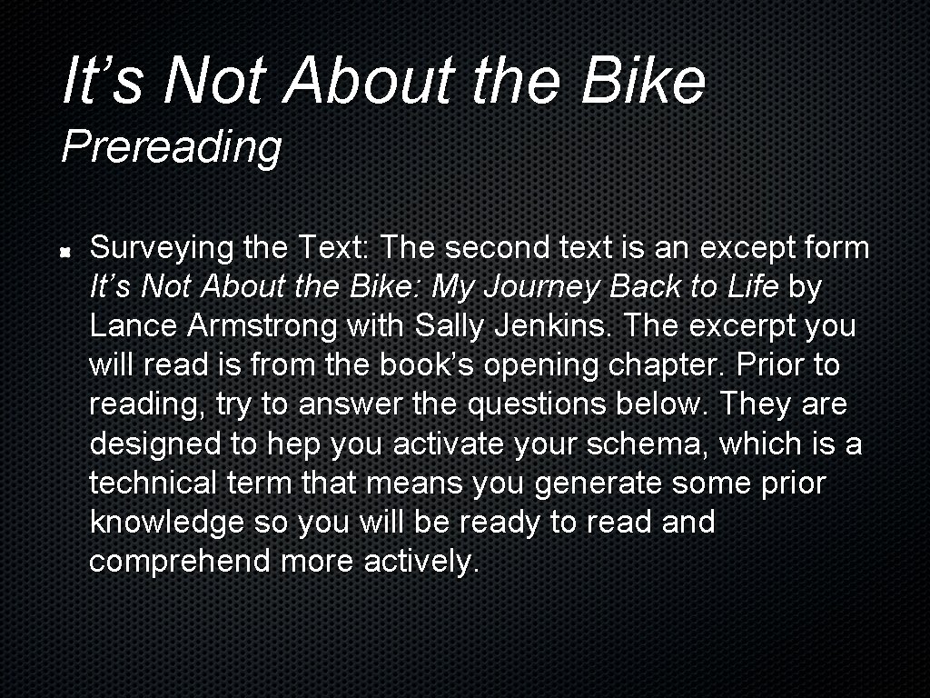 It’s Not About the Bike Prereading Surveying the Text: The second text is an