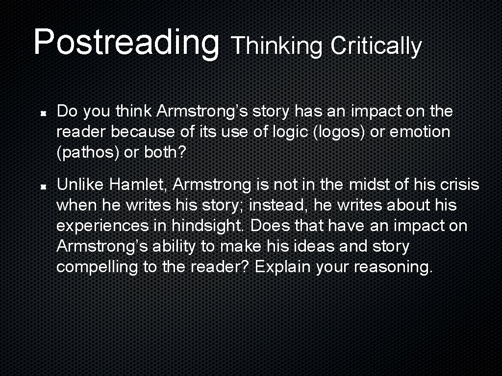 Postreading Thinking Critically Do you think Armstrong’s story has an impact on the reader