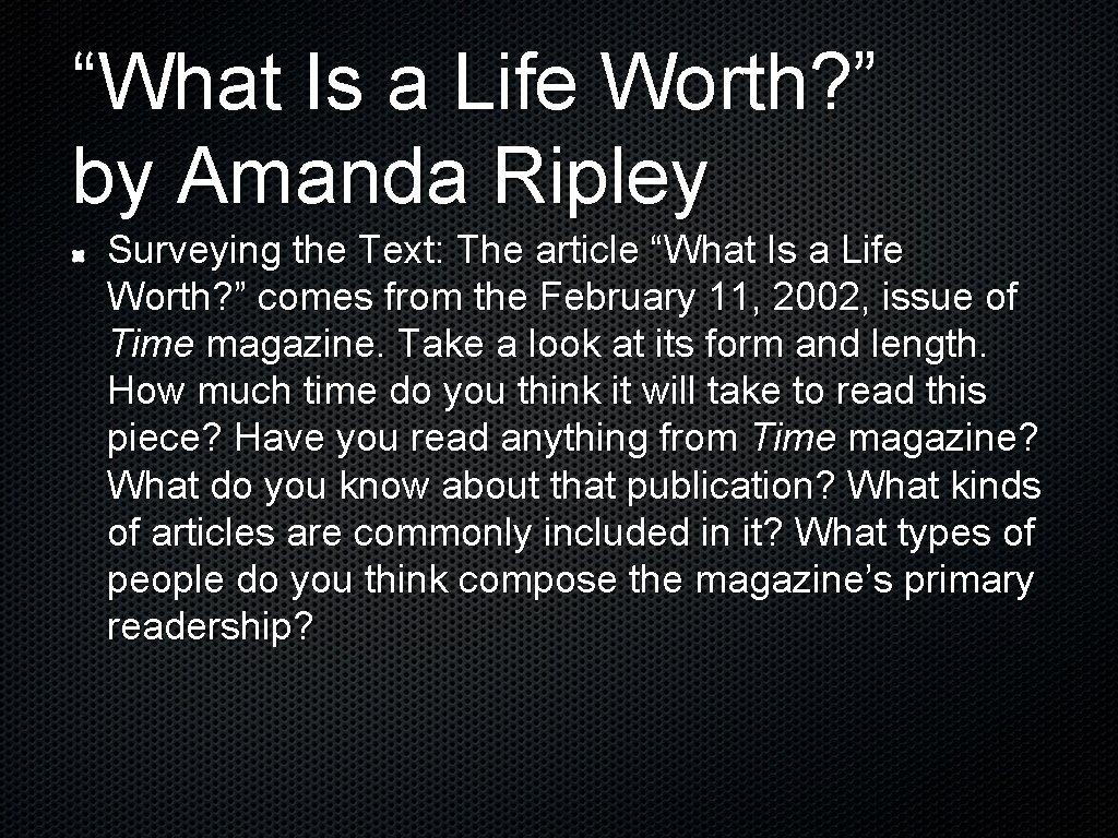 “What Is a Life Worth? ” by Amanda Ripley Surveying the Text: The article
