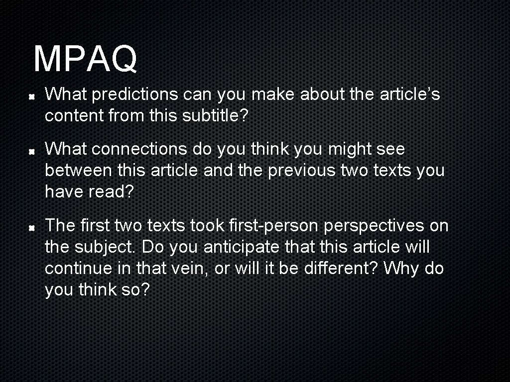 MPAQ What predictions can you make about the article’s content from this subtitle? What