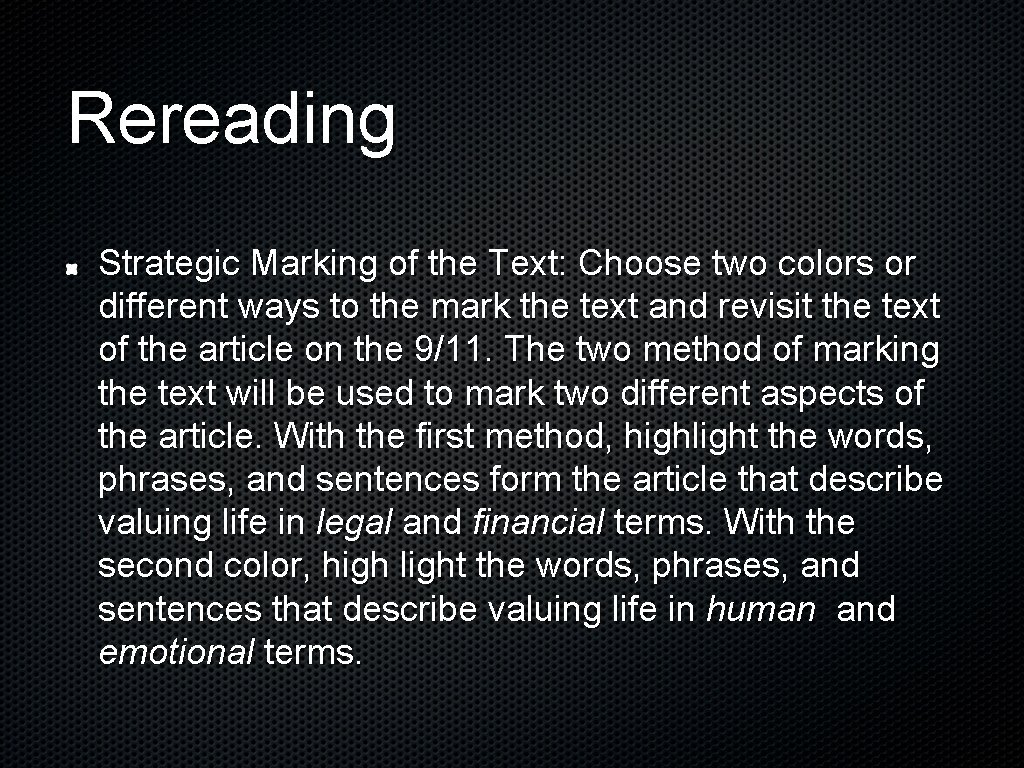 Rereading Strategic Marking of the Text: Choose two colors or different ways to the