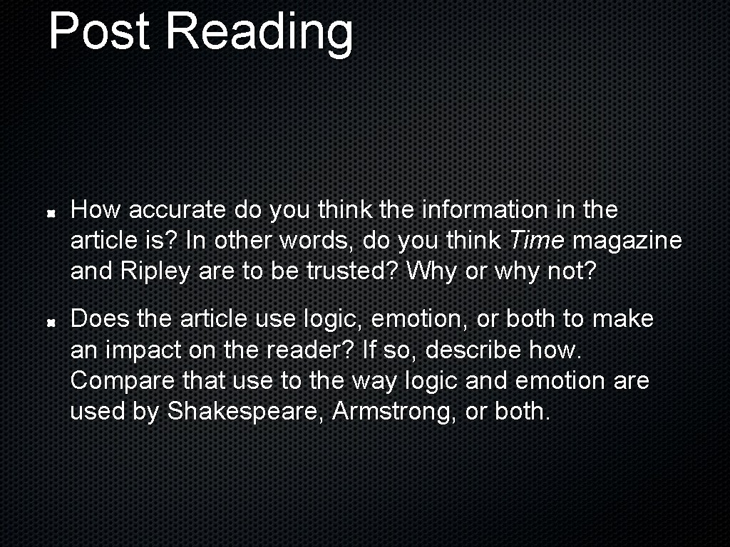 Post Reading How accurate do you think the information in the article is? In