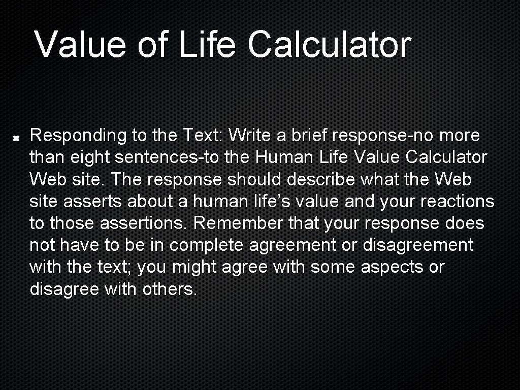 Value of Life Calculator Responding to the Text: Write a brief response-no more than