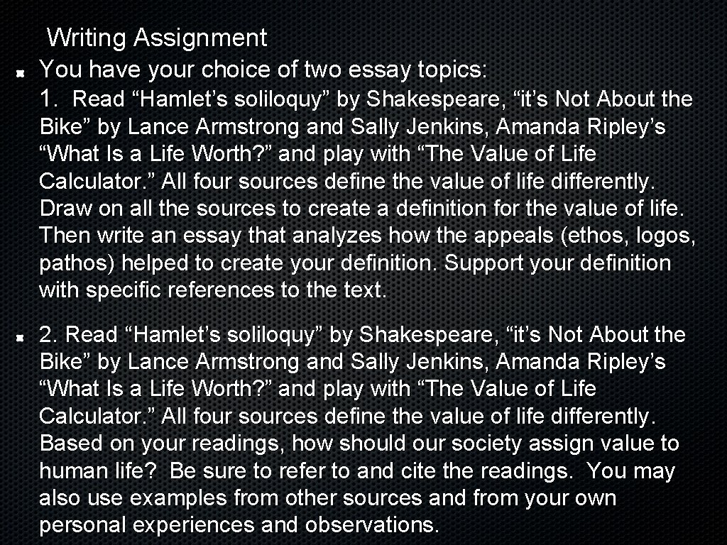 Writing Assignment You have your choice of two essay topics: 1. Read “Hamlet’s soliloquy”