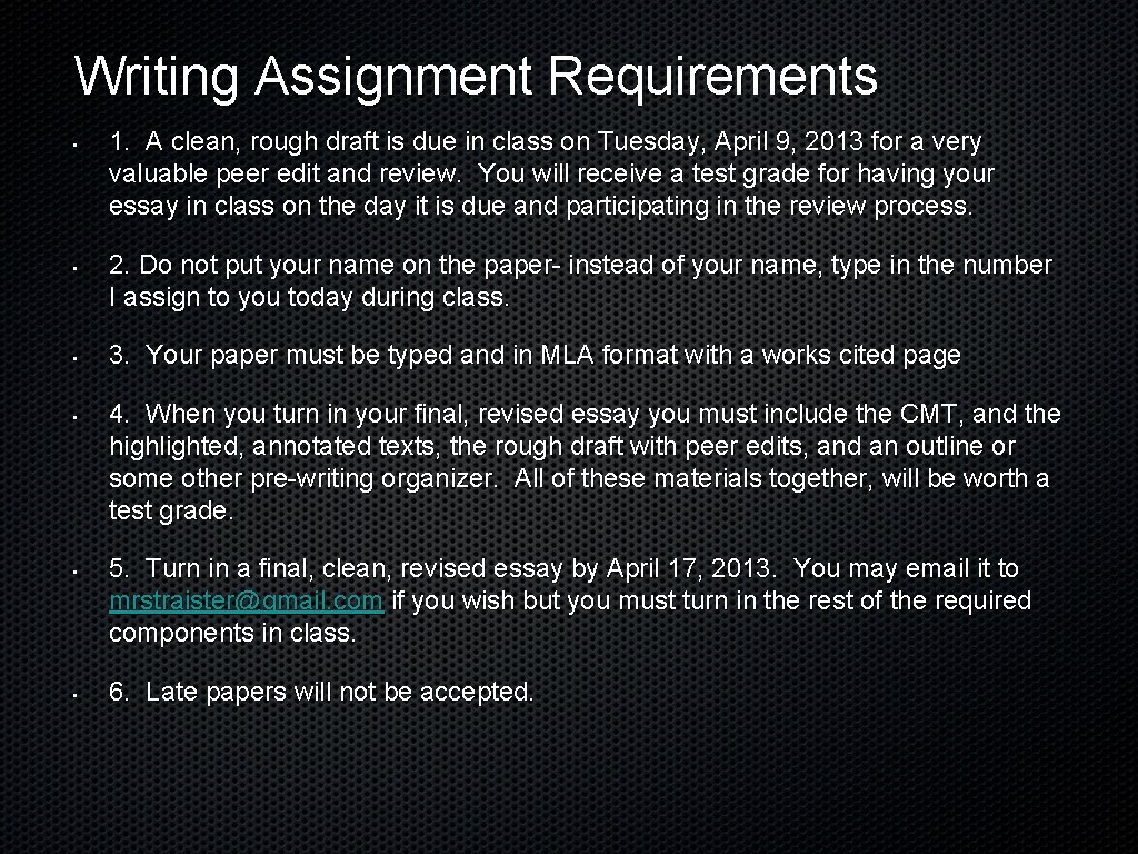 Writing Assignment Requirements • • • 1. A clean, rough draft is due in
