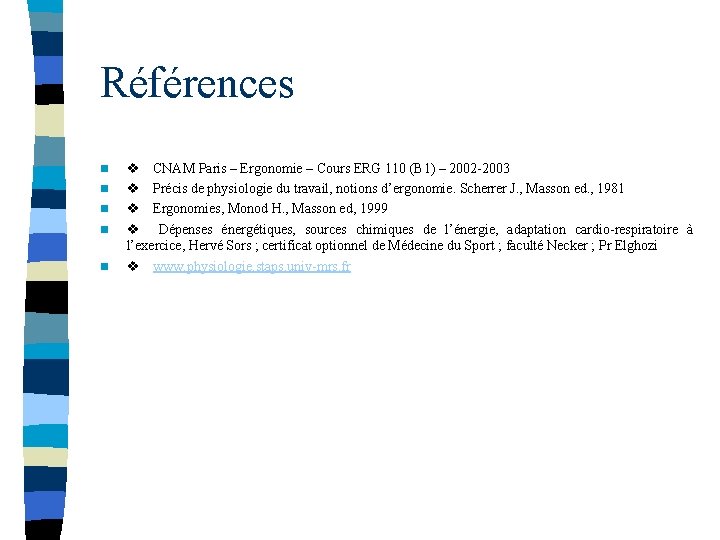 Références n n n v CNAM Paris – Ergonomie – Cours ERG 110 (B
