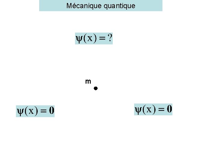 Mécanique quantique m 