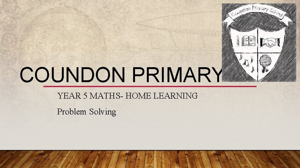 COUNDON PRIMARY YEAR 5 MATHS- HOME LEARNING Problem Solving 