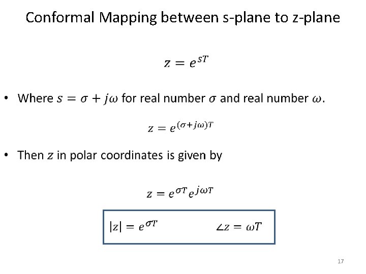 Conformal Mapping between s-plane to z-plane • 17 