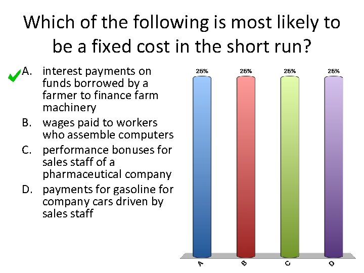 Which of the following is most likely to be a fixed cost in the