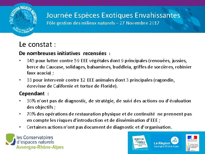 Journée Espèces Exotiques Envahissantes Pôle gestion des milieux naturels – 27 Novembre 2017 Le