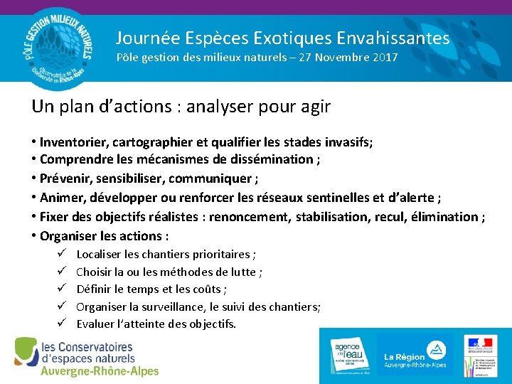 Journée Espèces Exotiques Envahissantes Pôle gestion des milieux naturels – 27 Novembre 2017 Un