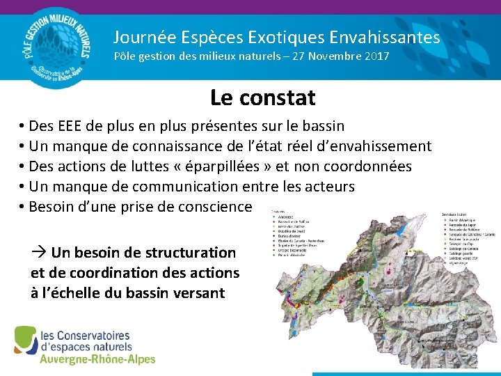 Journée Espèces Exotiques Envahissantes Pôle gestion des milieux naturels – 27 Novembre 2017 Le