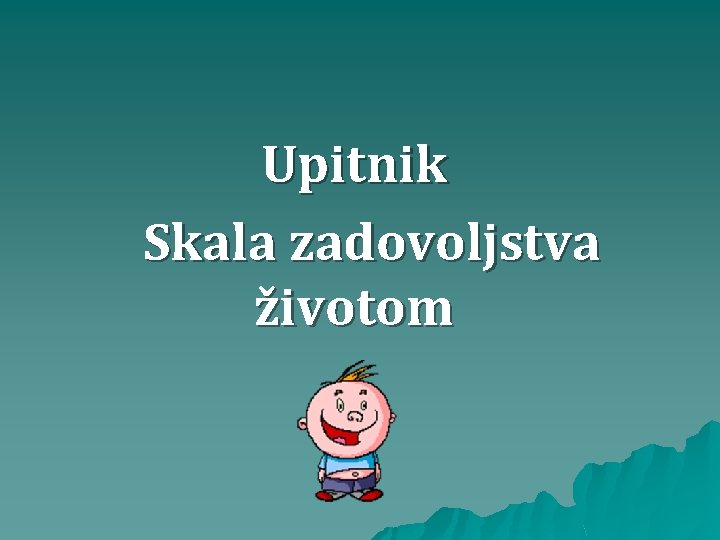 Upitnik Skala zadovoljstva životom 