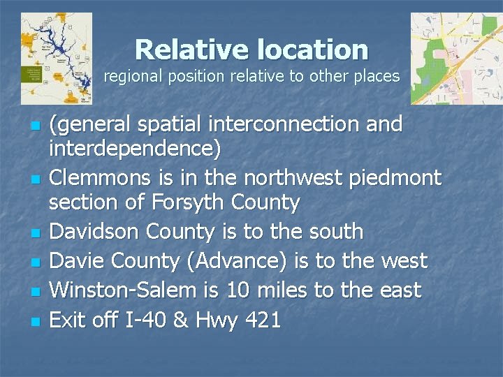 Relative location regional position relative to other places n n n (general spatial interconnection