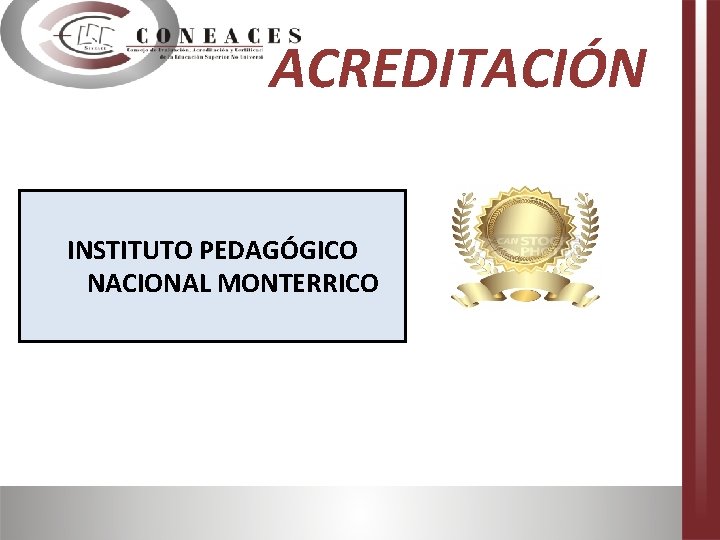 ACREDITACIÓN INSTITUTO PEDAGÓGICO NACIONAL MONTERRICO 