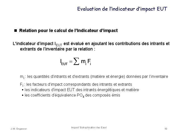 Evaluation de l’indicateur d’impact EUT Relation pour le calcul de l’Indicateur d’impact L'indicateur d’impact