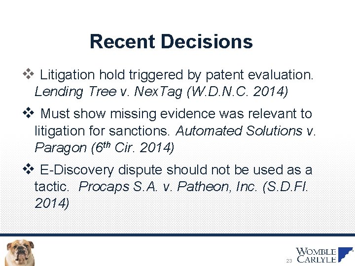 Recent Decisions v Litigation hold triggered by patent evaluation. Lending Tree v. Nex. Tag