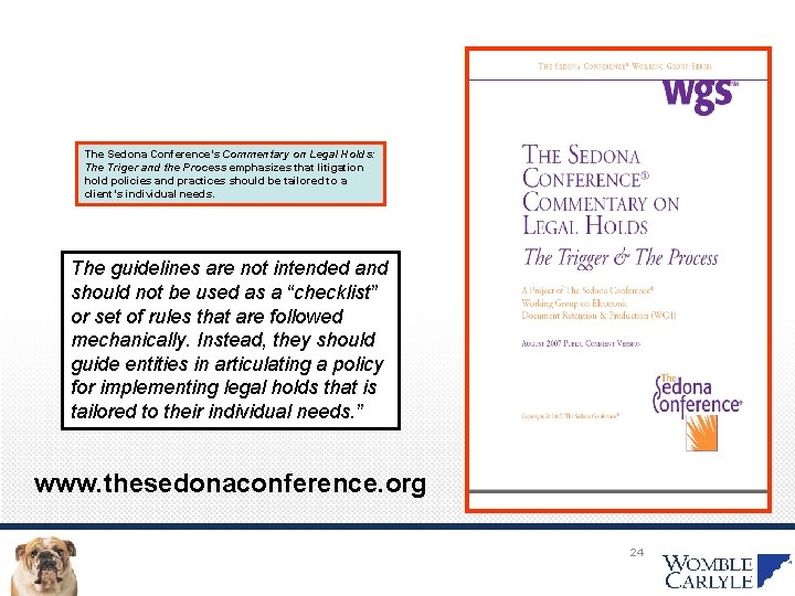 Litigation Hold Management System The Sedona Conference’s Commentary on Legal Holds: The Triger and