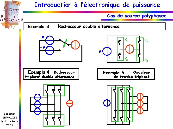 Introduction à l’électronique de puissance Cas de source polyphasée Exemple 3 Redresseur double alternance