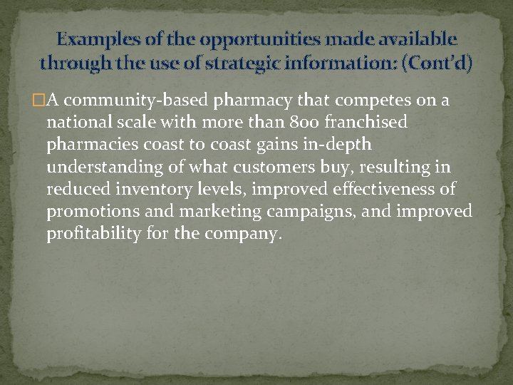 Examples of the opportunities made available through the use of strategic information: (Cont’d) �A Examples of the opportunities made available through the use of strategic information: (Cont’d) �A