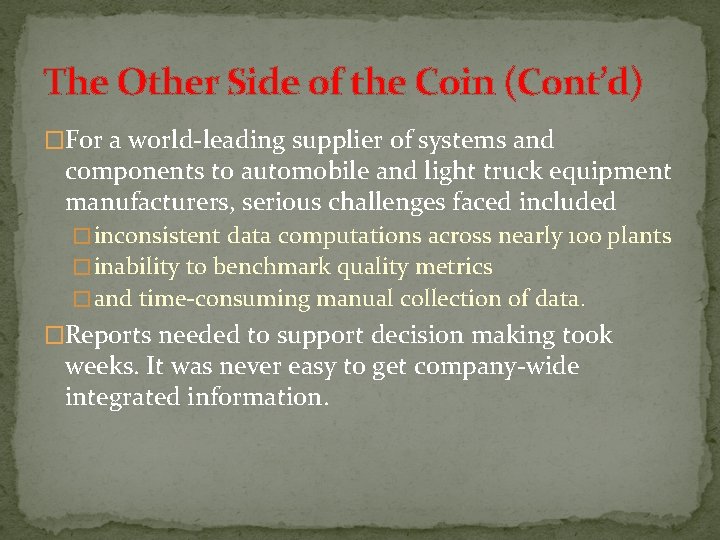 The Other Side of the Coin (Cont’d) �For a world-leading supplier of systems and The Other Side of the Coin (Cont’d) �For a world-leading supplier of systems and