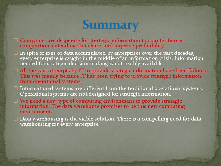 Summary � Companies are desperate for strategic information to counter fiercer � � � Summary � Companies are desperate for strategic information to counter fiercer � � �