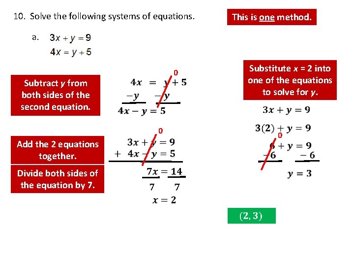 10. Solve the following systems of equations. This is one method. a. Subtract y