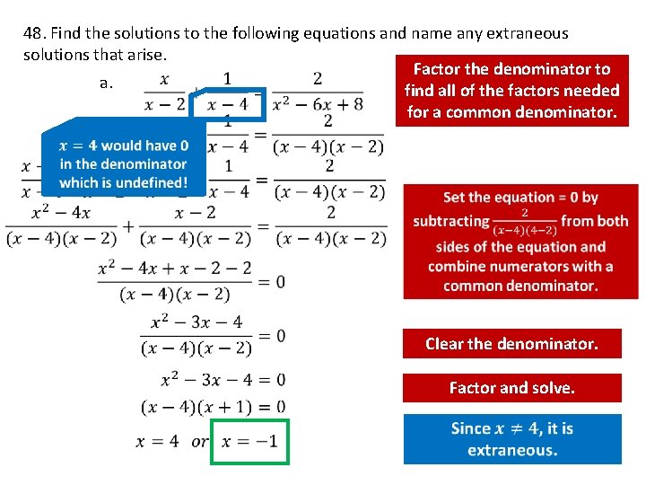 48. Find the solutions to the following equations and name any extraneous solutions that