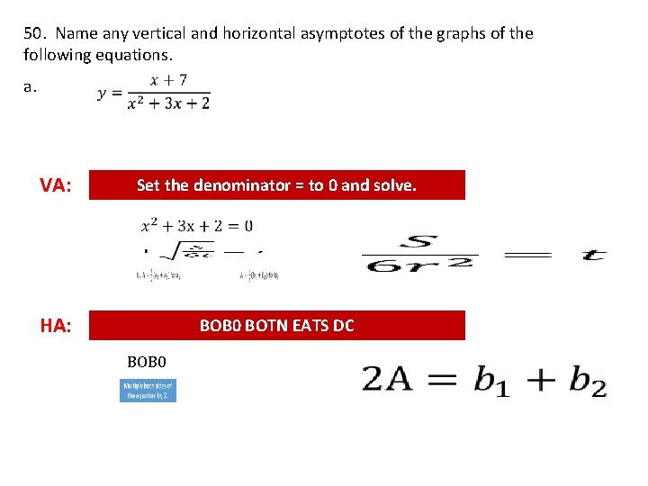 50. Name any vertical and horizontal asymptotes of the graphs of the following equations.