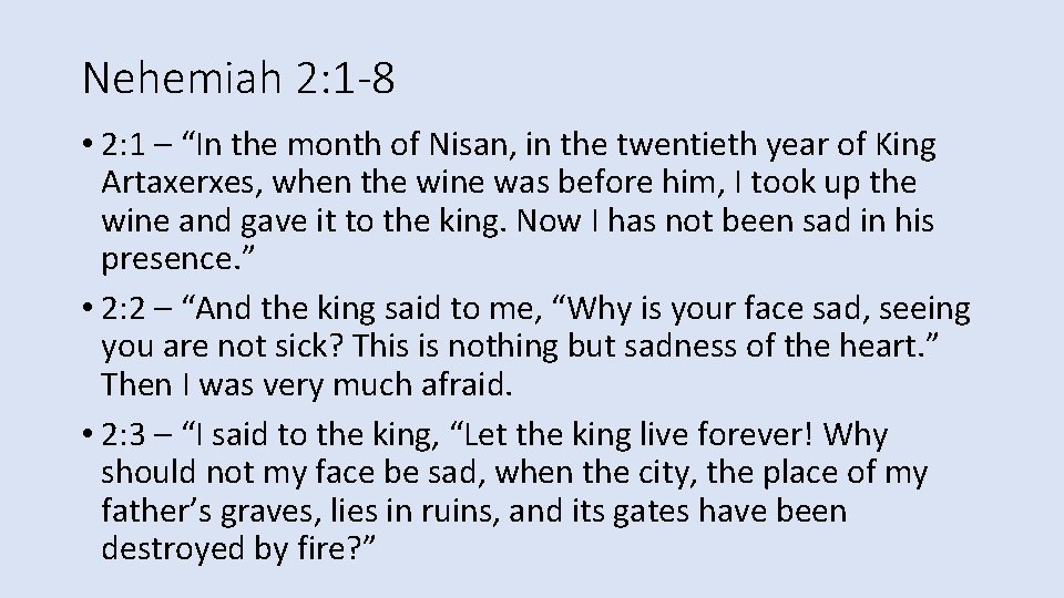 Nehemiah 2: 1 -8 • 2: 1 – “In the month of Nisan, in