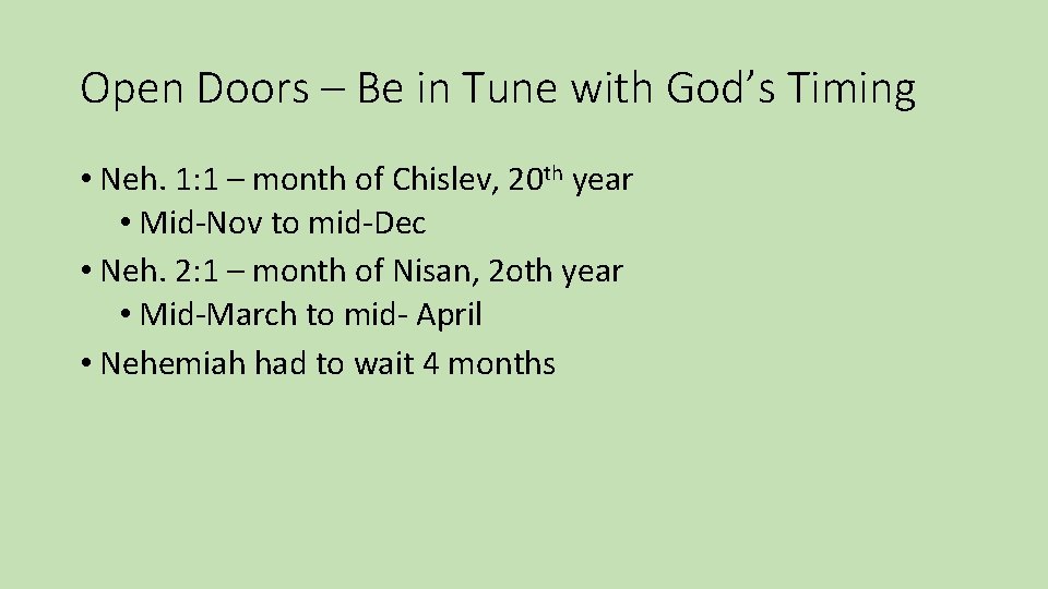 Open Doors – Be in Tune with God’s Timing • Neh. 1: 1 –